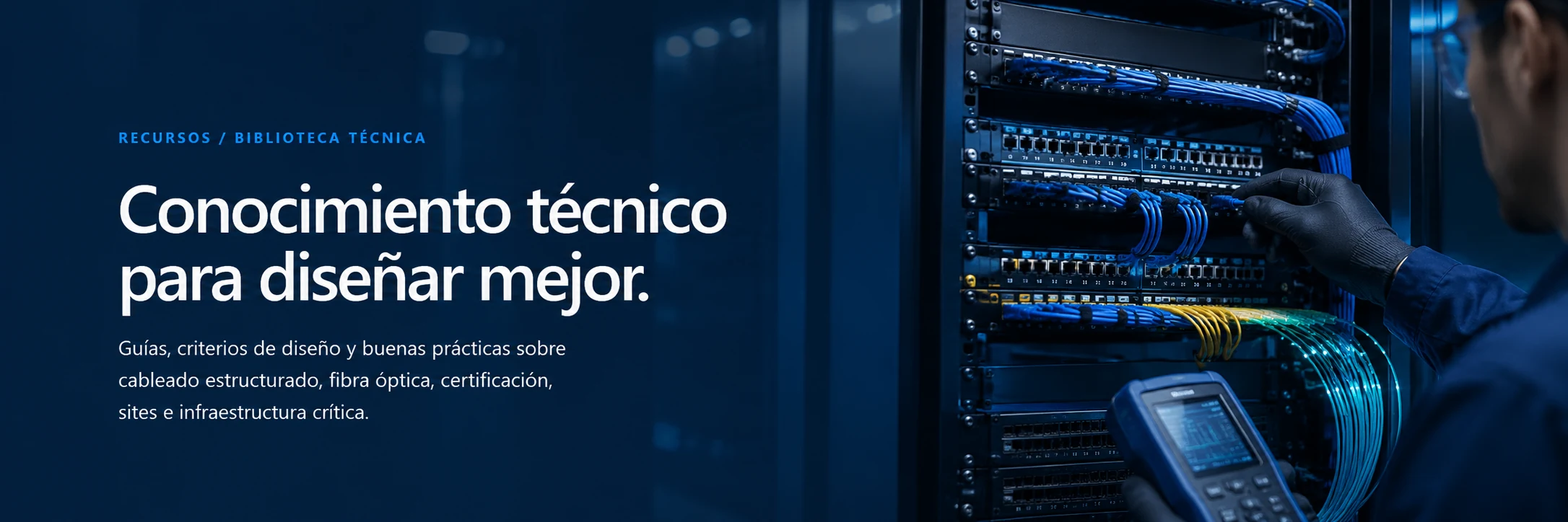 Recursos y biblioteca técnica de cableado estructurado, fibra óptica, certificación y racks de telecomunicaciones.
